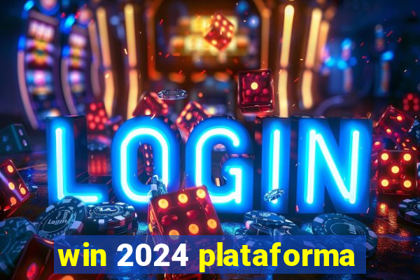 win 2024 plataforma